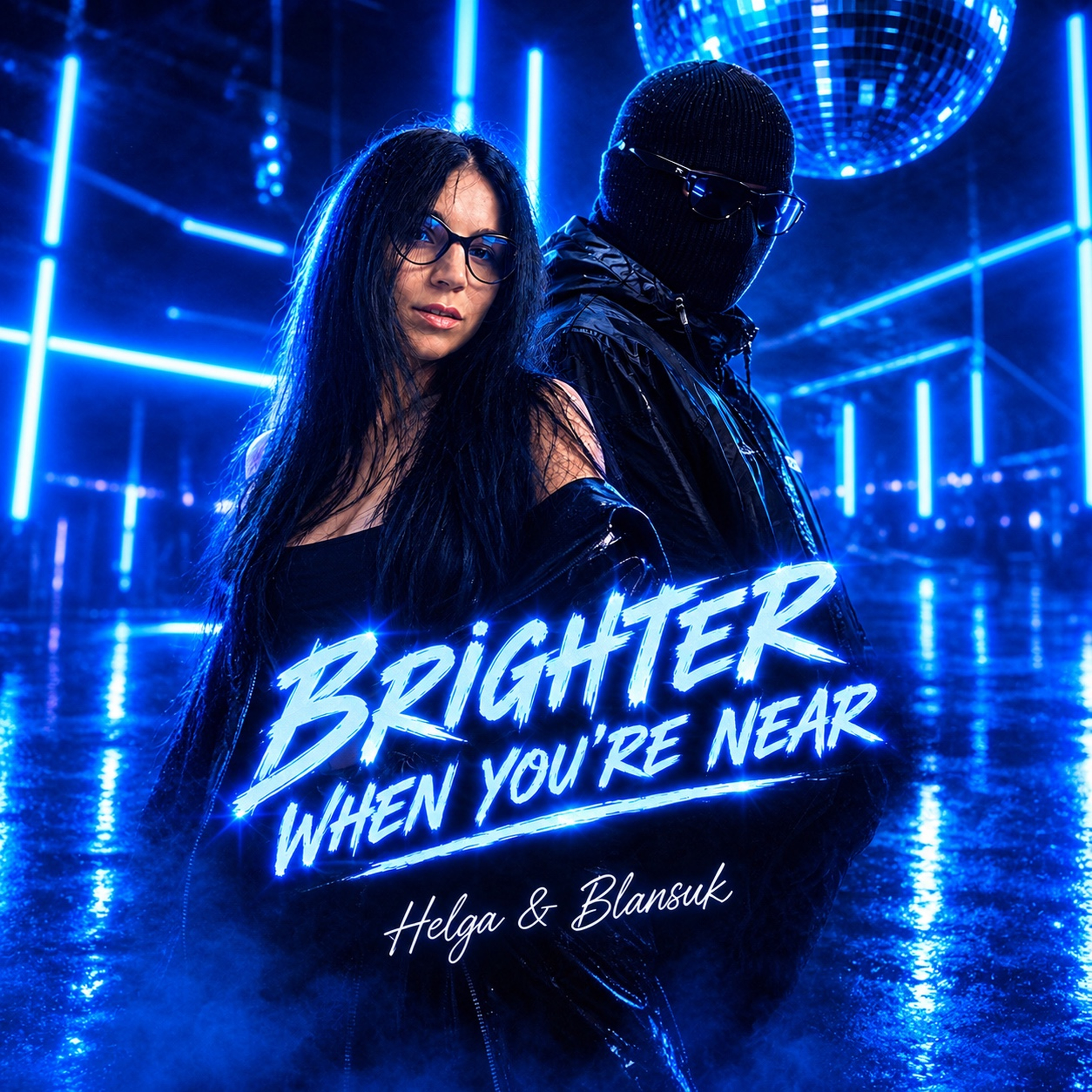 Helga & Blansuk — BRIGHTER WHEN YOU'RE NEAR Cover Art